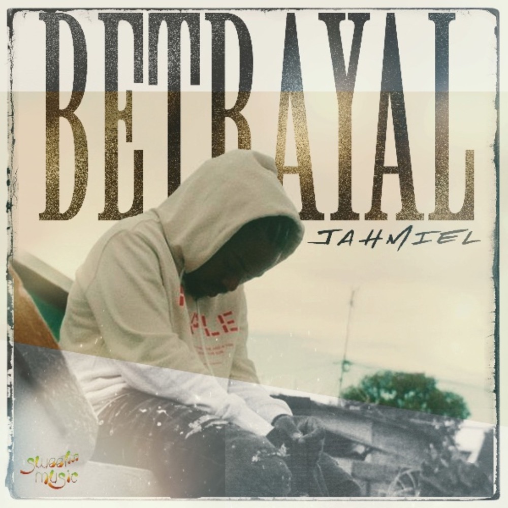 Betrayal by Jahmiel