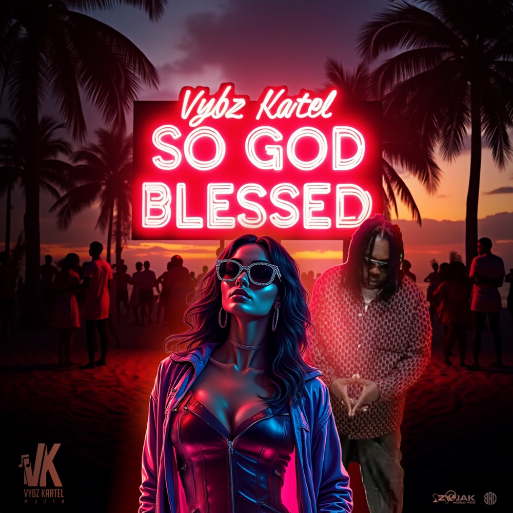 So God Blessed by Vybz Kartel