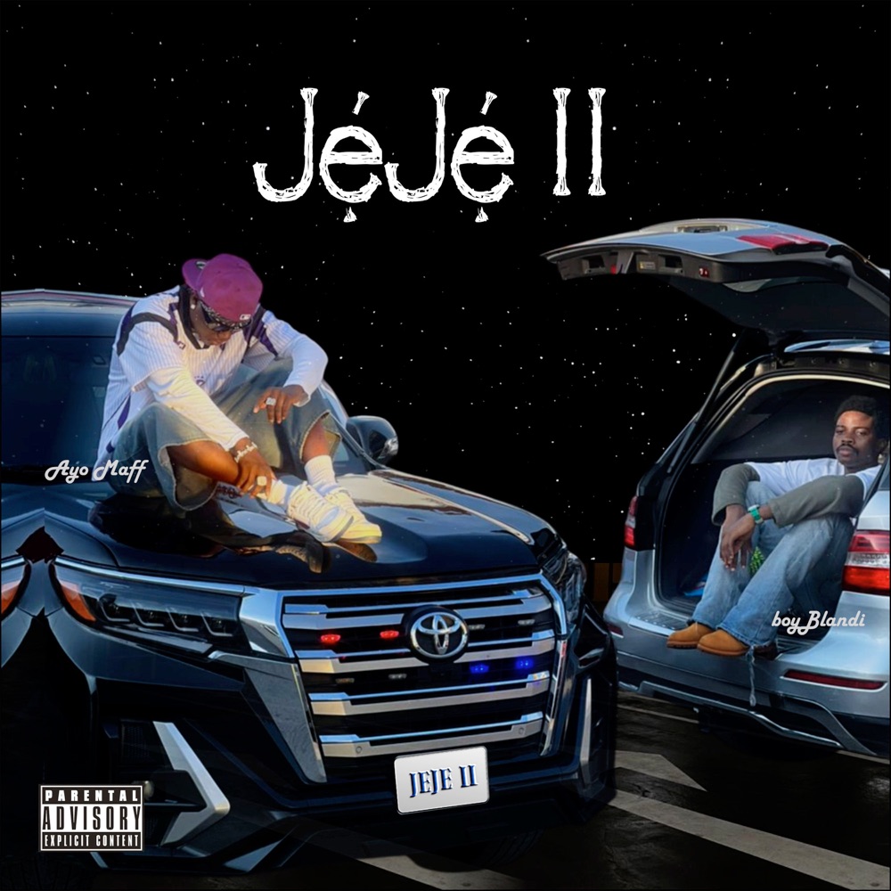 JEJE II by boyBlandi, Ayo Maff