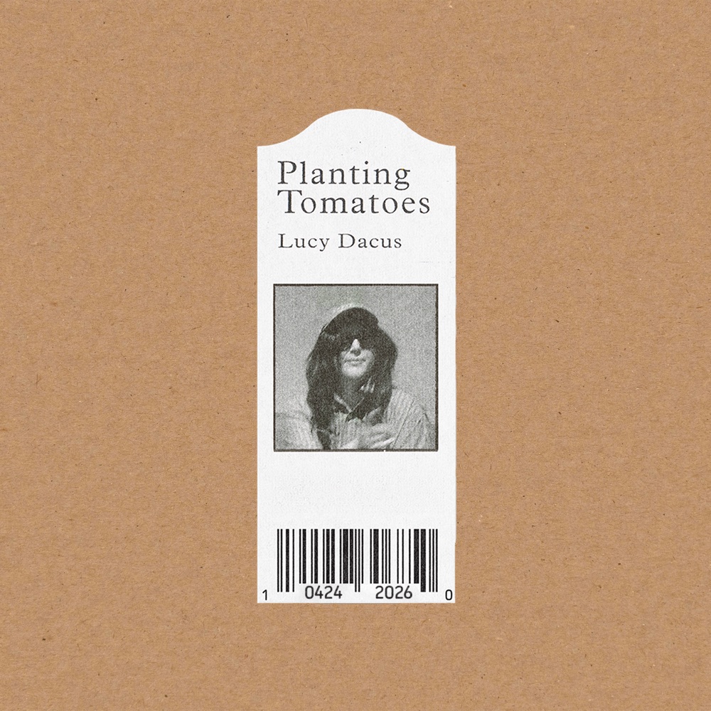 Planting Tomatoes by Lucy Dacus