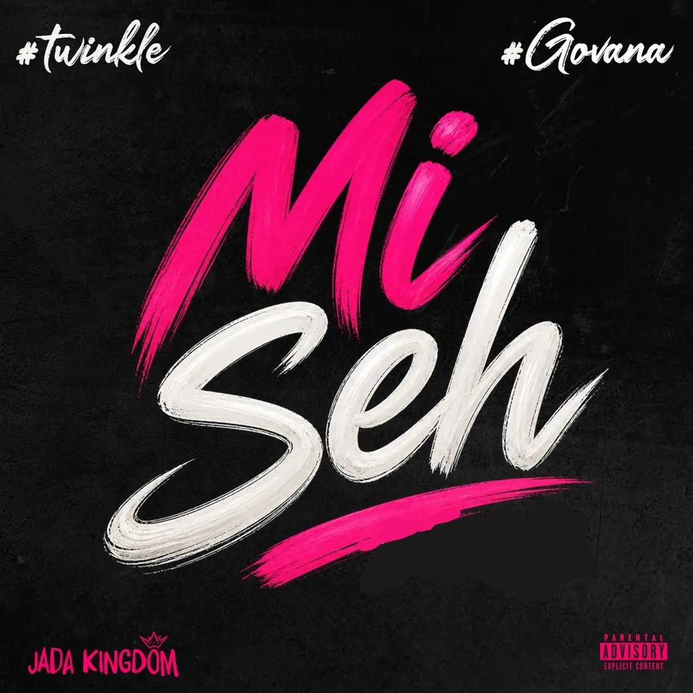 Mi Seh (Remix) by Govana, Jada Kingdom