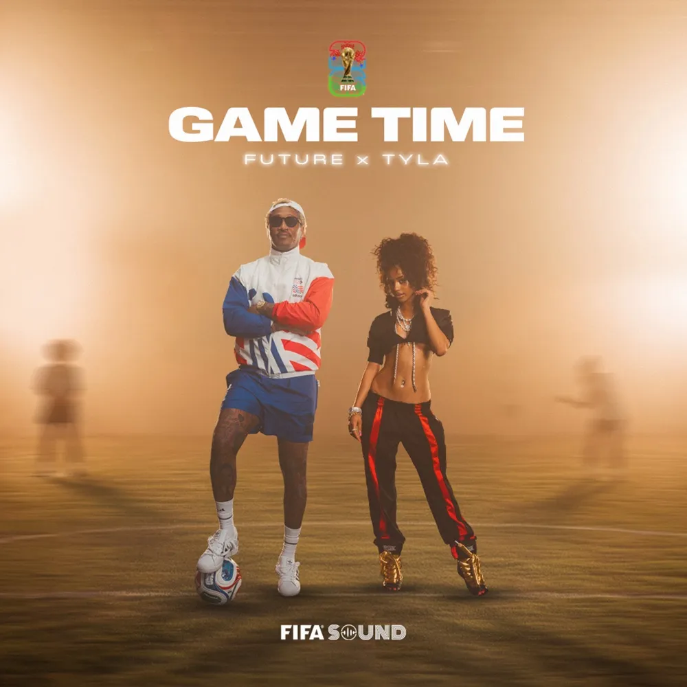 Game Time by Future, Tyla, FIFA Sound