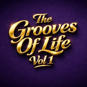 The Grooves Of Life, Vol. 1