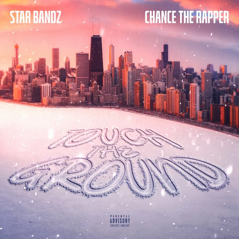 Touch The Ground by STAR BANDZ, Chance the Rapper