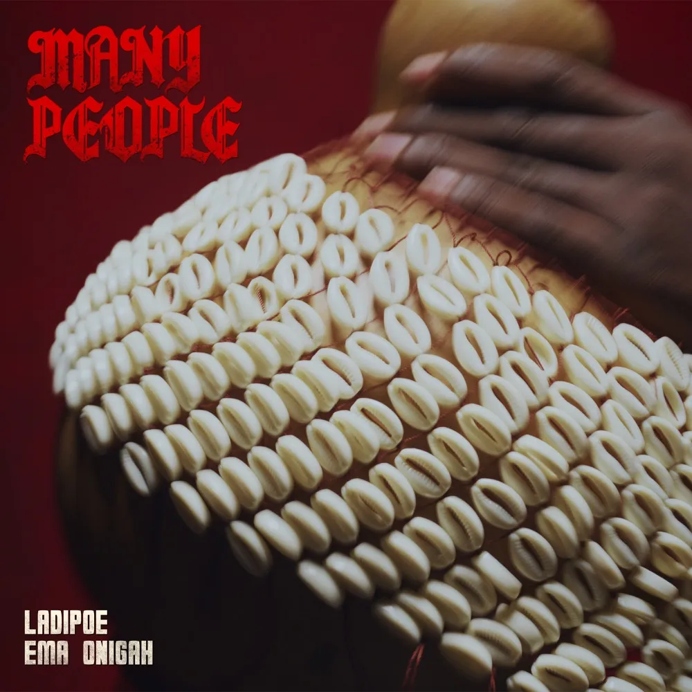 Many People by LADIPOE, Ema Onigah